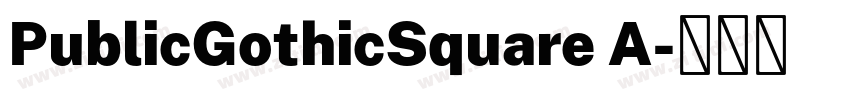 PublicGothicSquare A字体转换